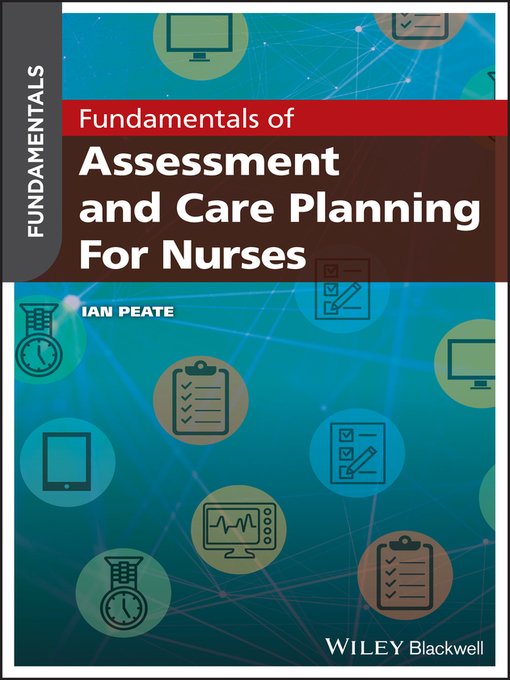 Title details for Fundamentals of Assessment and Care Planning for Nurses by Ian Peate - Available